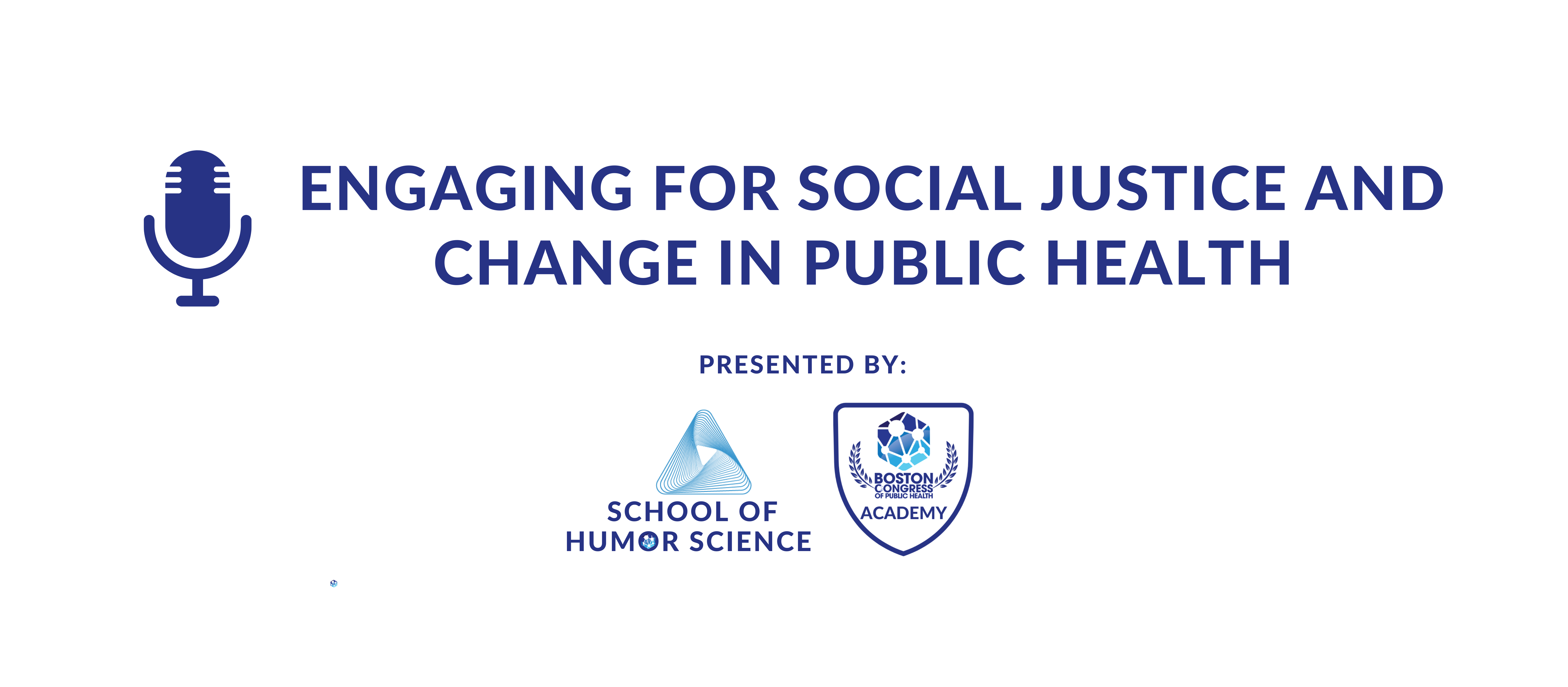Humor Science: Communication in Public Health for Social Justice and Change