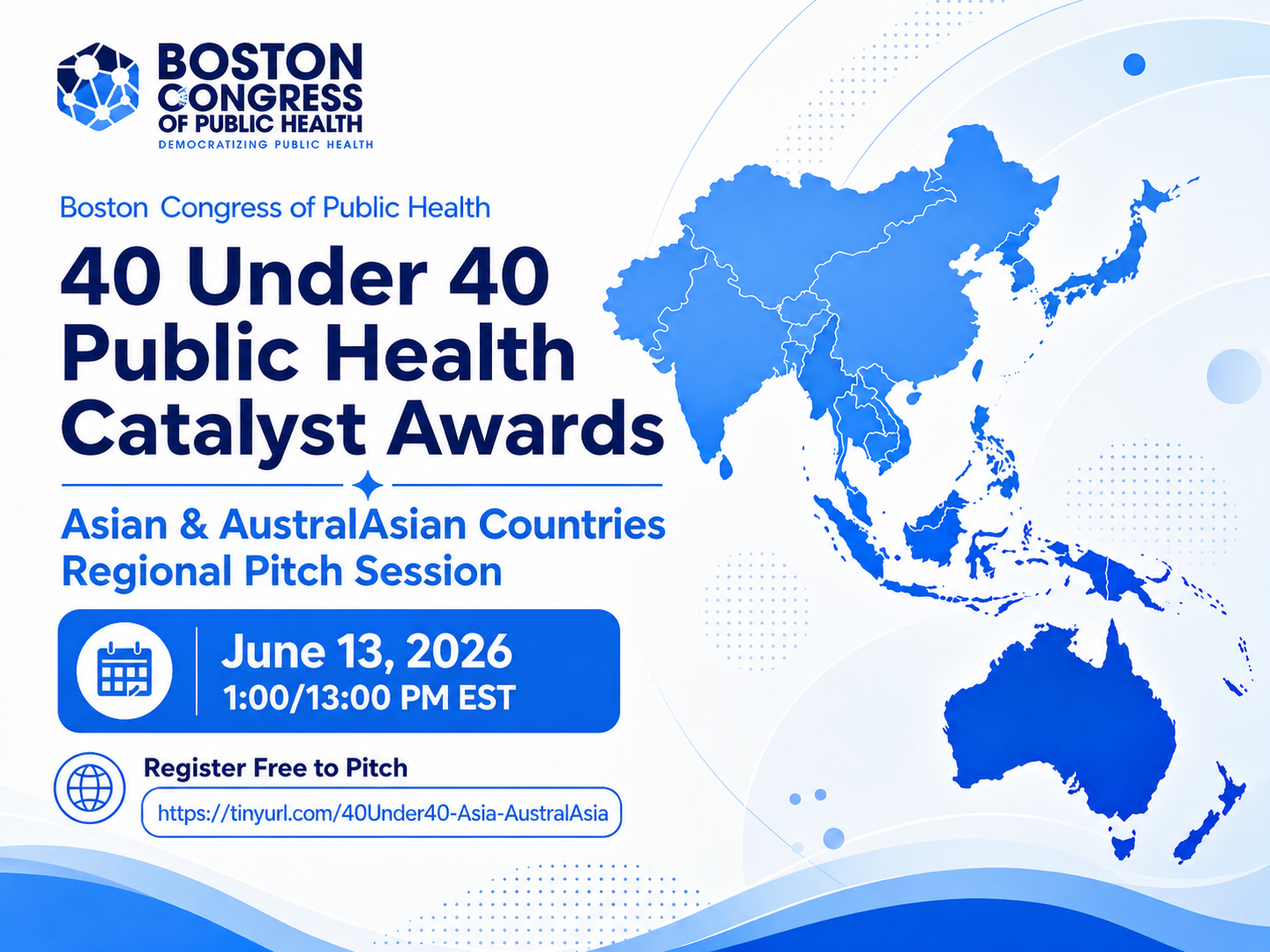 40 Under 40 Public Health Catalyst Awards, Asian and AustralAsian Countries Regional Pitch Session, June 13 2026 at 1:00 PM EST