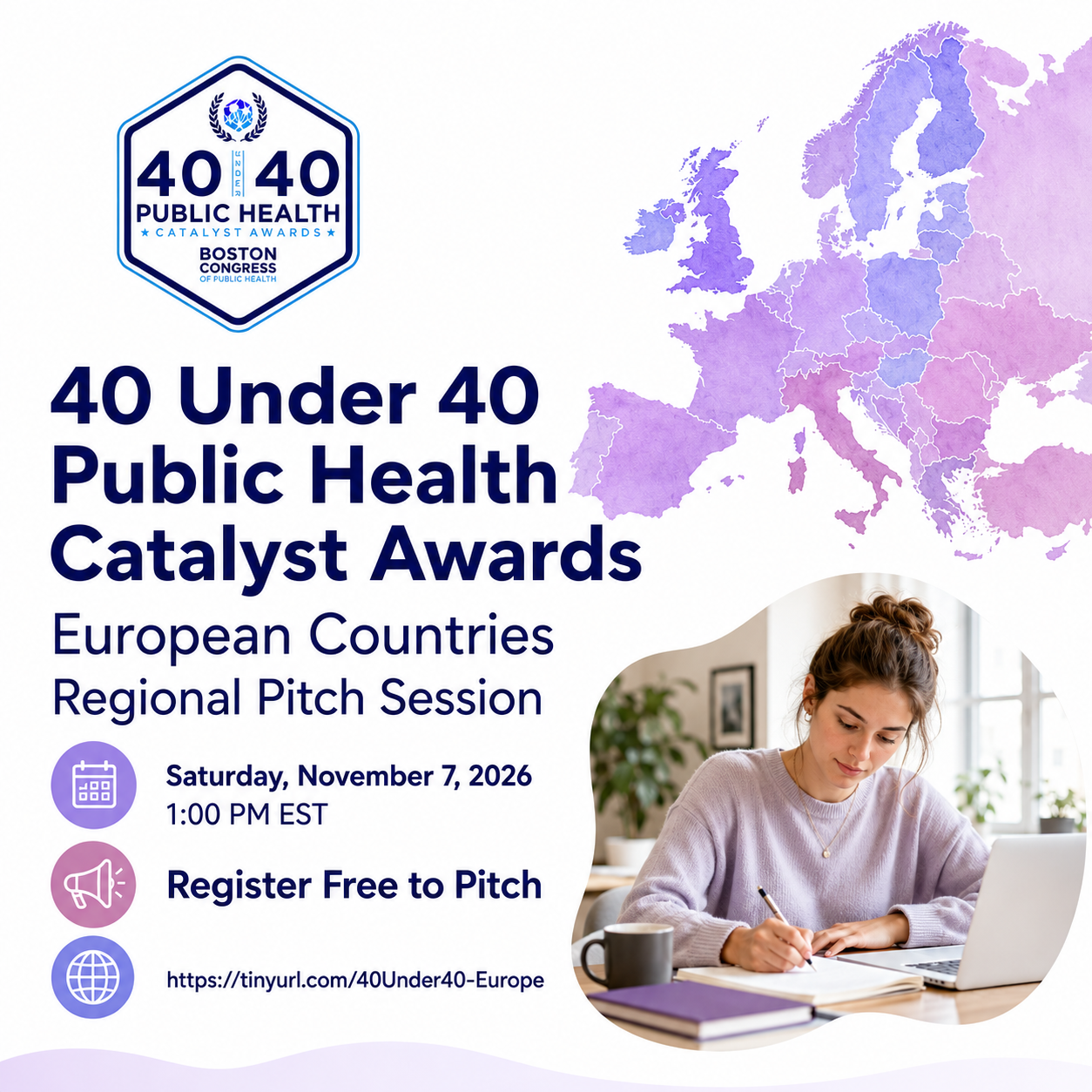 40 Under 40 Public Health Catalyst Awards, European Countries Regional Pitch Session, Saturday November 7 2026 at 1:00 PM EST